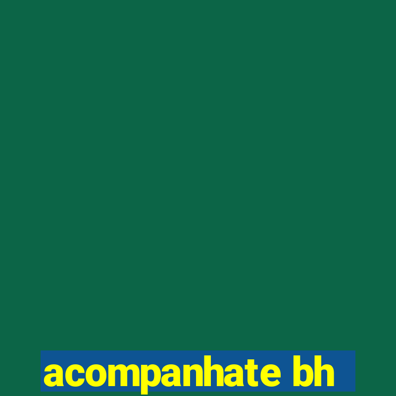 acompanhate bh